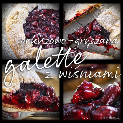 gryczano – orkiszowa galette z wiśniami