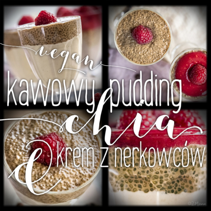 wegański deser . kawowy pudding chia & krem z nerkowców